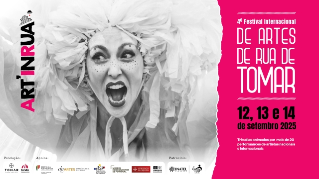 Art'in Rua - 4.º Festival Internacional de Artes de Rua de Tomar